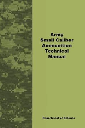 Buy Army Small Caliber Ammunition Technical Manual Book Online at Low ...