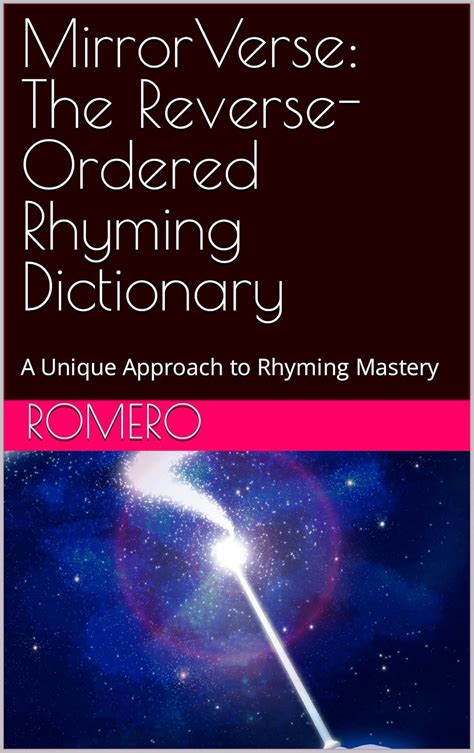 MirrorVerse: The Reverse-Ordered Rhyming Dictionary: A Unique Approach ...