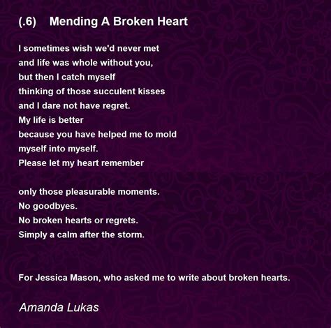 (.6) Mending A Broken Heart Poem by Amanda Lukas - Poem Hunter