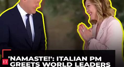 'Namaste!': Italian PM Meloni greets world leaders with Indian style ...