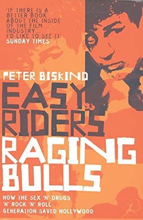 Easy Riders, Raging Bulls eBook : Biskind, Peter: Amazon.in: Kindle Store