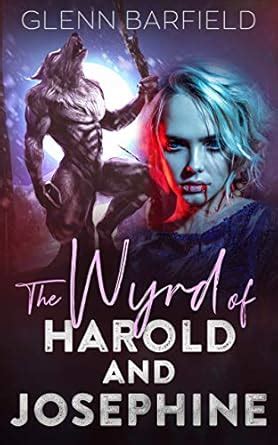 The Wyrd of Harold and Josephine eBook : Barfield, Glenn: Amazon.in ...