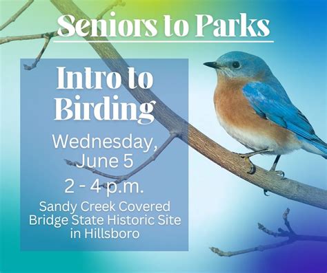 Seniors to Parks: Intro to Birding (at Sandy Creek Covered Bridge ...
