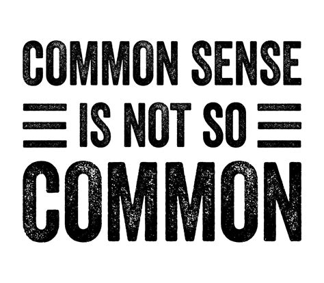 Common Sense Is Not That Common