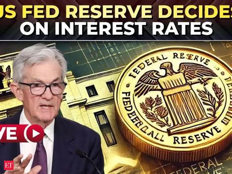 LIVE | US Fed Reserve to deliver decision on interest rates, all eyes ...