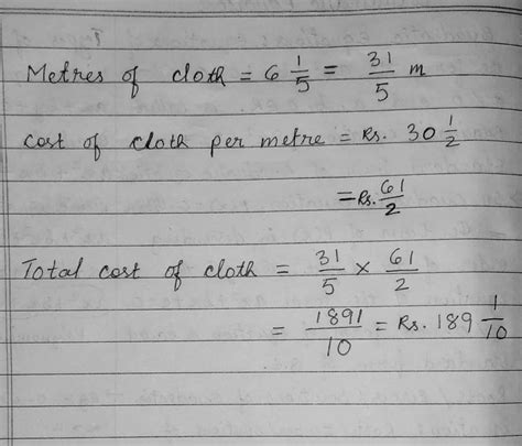 find the cost of 6 whole 1 upon 5 metres of cloth at the rate of rupees ...