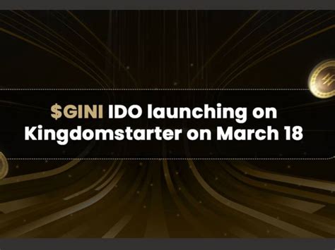 $GINI IDO Launching on Kingdomstarter on March 18