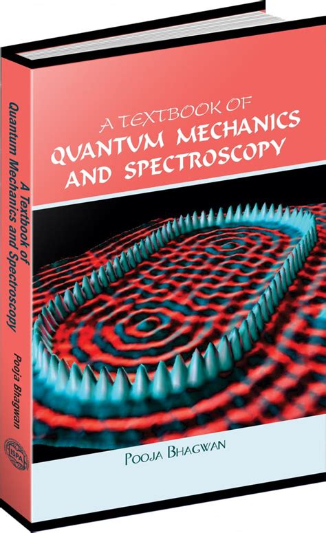 A Textbook of Quantum Mechanics and Spectroscopy – Mittal Publications