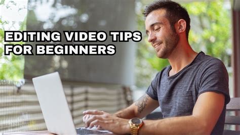 Video Editing Guidelines: 40 Tricks and Tips to Create Better Videos