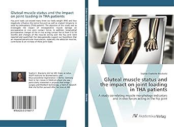 Gluteal muscle status and the impact on joint loading in THA patients ...