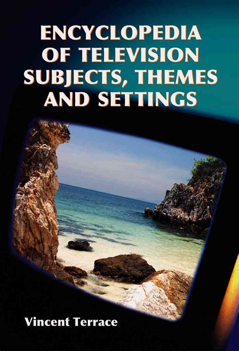 Buy Encyclopedia of Television Subjects, Themes and Settings Book ...