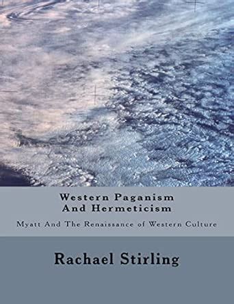 Buy Western Paganism and Hermeticism: Myatt and the Renaissance of ...