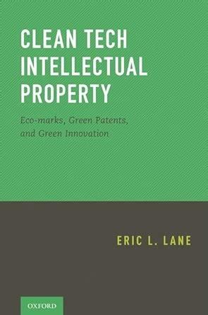 Buy Clean Tech Intellectual Property: Eco-marks, Green Patents, and ...