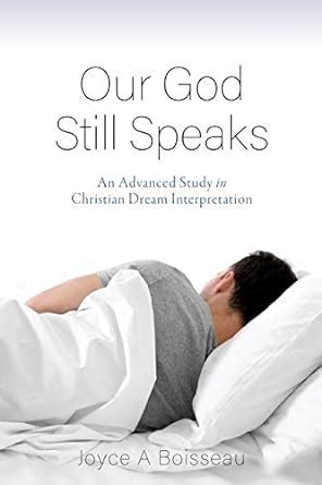 Buy Our God Still Speaks: An Advanced Study in Christian Dream ...