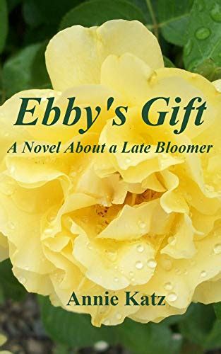 Ebby's Gift: A Novel about a Late Bloomer eBook : Katz, Annie: Amazon ...