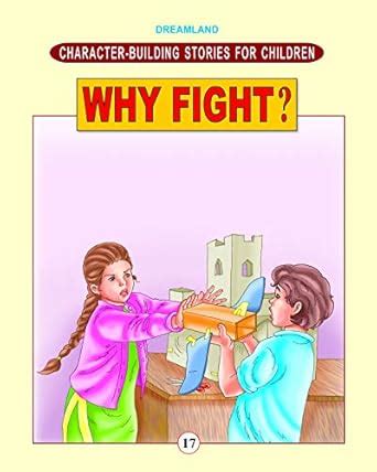 Character Building - Why Fight ? : Dreamland Publications: Amazon.in: Books