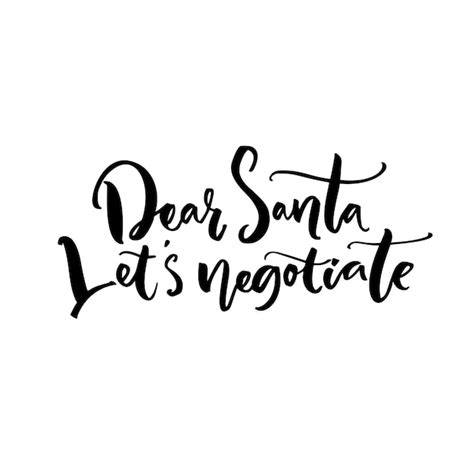 Lieber Weihnachtsmann, lass uns verhandeln Lustige Kalligraphie-Phrase ...