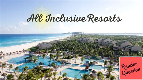 Reader Question: All Inclusive Resorts :: Southern Savers