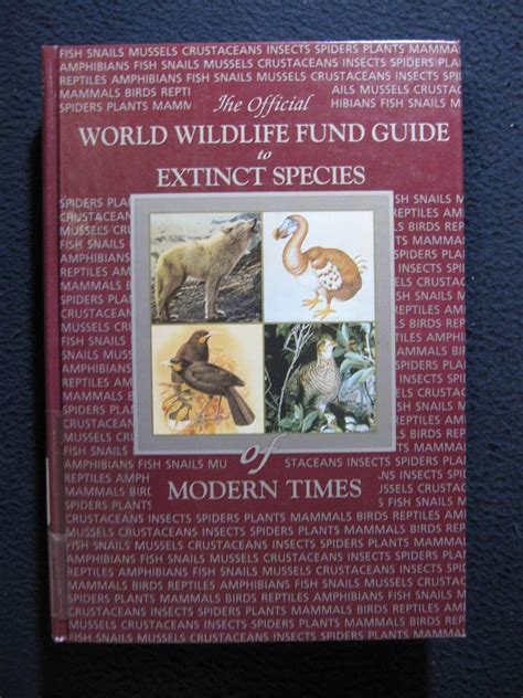 World Wildlife Fund Guide to Extinct Species of Modern Times (1 ...