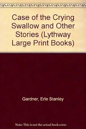 Case of the Crying Swallow and Other Stories (Lythway Large Print Books ...