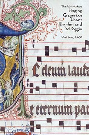 A Beginner's Guide To Singing Gregorian Chant Notation, Rhythm and ...