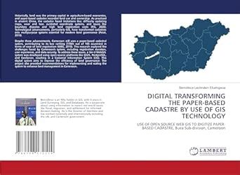 Buy Digital Transforming the Paper-Based Cadastre by Use of GIS ...