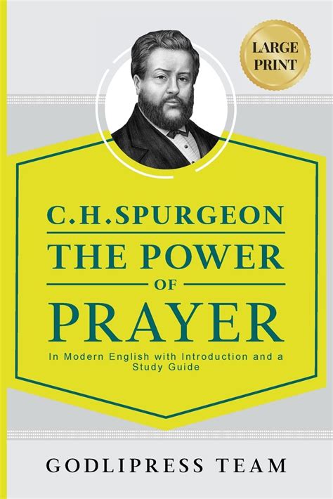 Buy C. H. Spurgeon The Power of Prayer: In Modern English with ...
