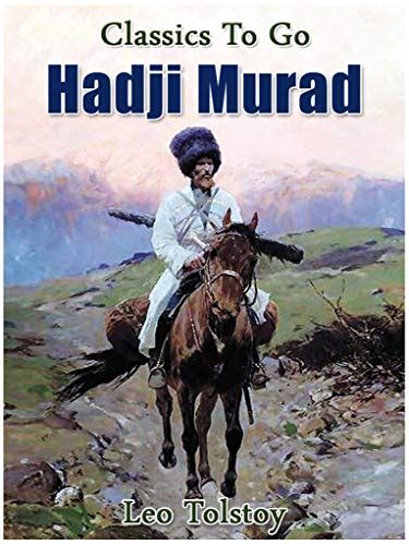 Hadji Murad (Classics To Go) eBook : Tolstoy, Leo: Amazon.in: Kindle Store