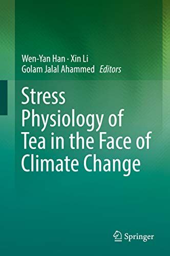 Stress Physiology of Tea in the Face of Climate Change eBook : Han, Wen ...
