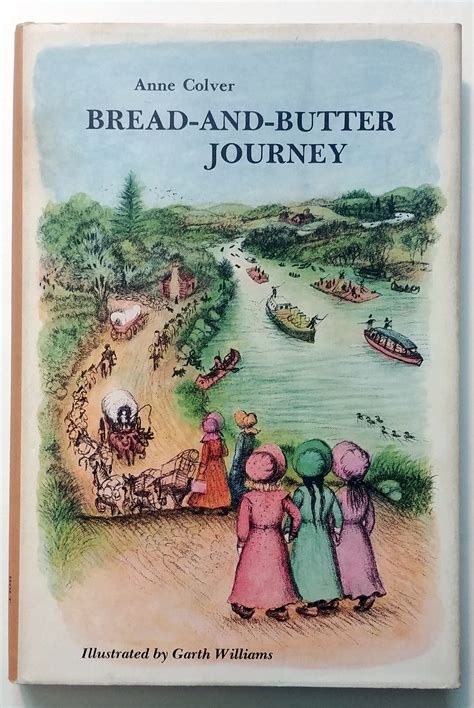 Bread-And-Butter Journey by Colver, Anne; Illustrated By Garth Williams ...