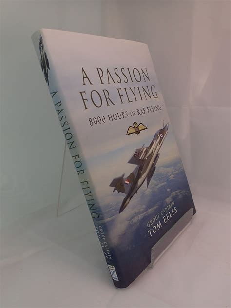 Buy Passion for Flying, A: 8,000 Hours of Raf Flying Book Online at Low ...