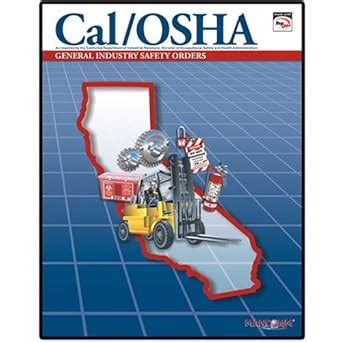 Cal/OSHA General Industry Safety Orders with Selected Electrical Safety ...