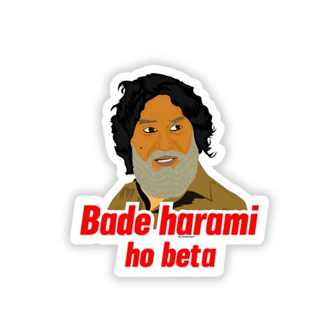 Bade Harami Ho Beta | Meme Stickers – Collectors Edition