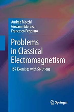 Buy Problems in Classical Electromagnetism: 157 Exercises with ...