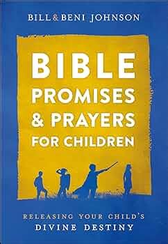 Bible Promises and Prayers for Children - Releasing Your Child`s Divine ...
