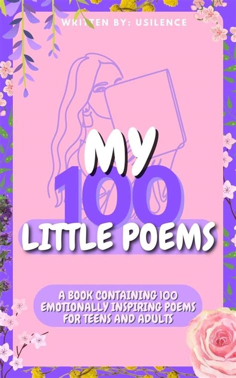 My 100 Little Poems: Emotional and Inspiring Poems for Teens and Adults ...