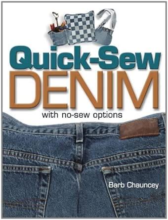 Buy Quick-sew Denim: With No-sew Options Book Online at Low Prices in ...