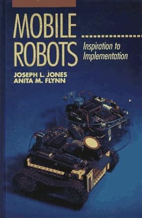 Buy Mobile Robots: Inspiration to Implementation, Second Edition Book ...