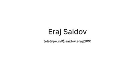 Eraj Saidov — Teletype