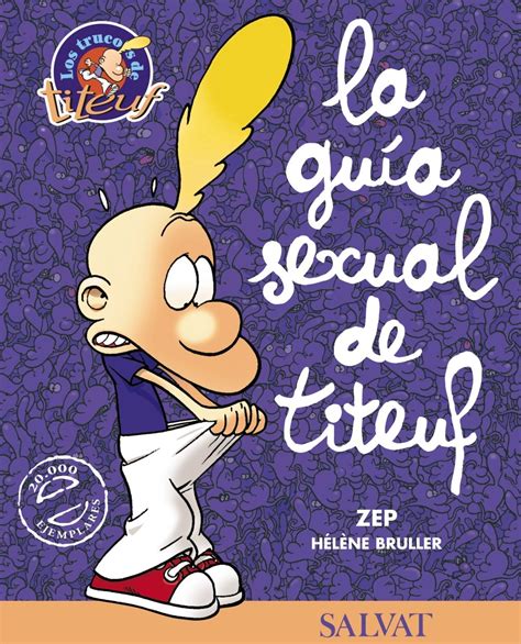 La guia sexual de Titeuf / Titeuf Sex Guide (Los trucos de Titeuf / The ...