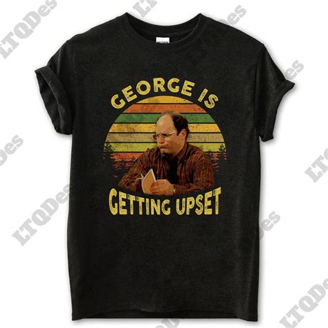 George Costanza George Is Getting Upset Vintage T-Shirt, Movies Quote ...