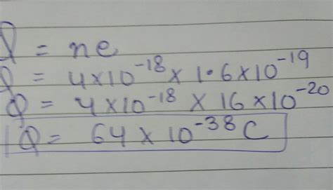 1. Find the charge if the number of electrons is 4 x 10-18 . - Brainly.in