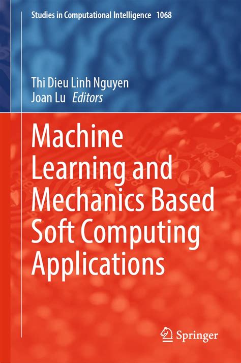 Buy Machine Learning and Mechanics Based Soft Computing Applications ...