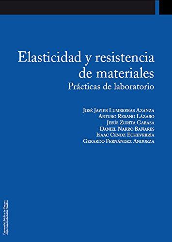 Buy Elasticidad y resistencia de materiales : prácticas de laboratorio ...