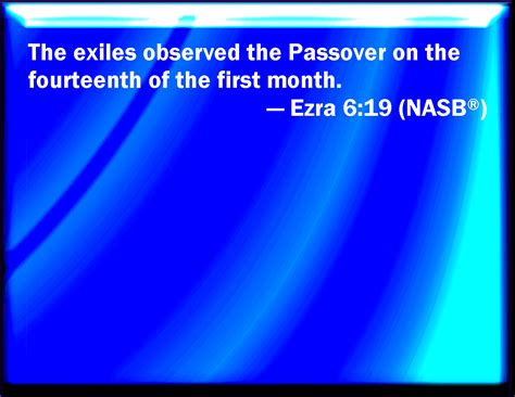 Ezra 6:19 And the children of the captivity kept the passover on the ...