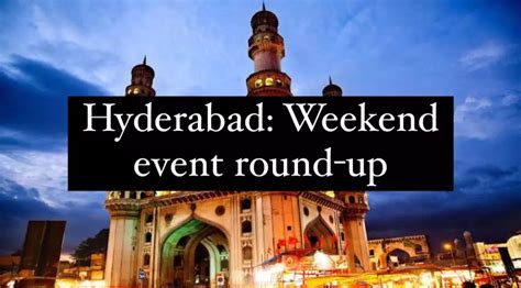 Hyderabad: Here are top 10 events happening in city this weekend