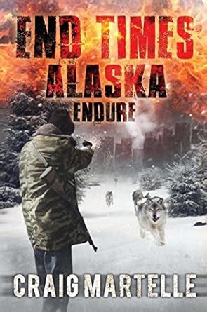 Buy Endure: 1 (End Times Alaska) Book Online at Low Prices in India ...
