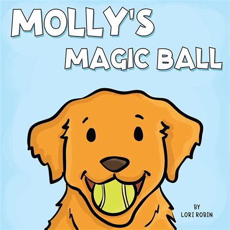 Molly's Magic Ball eBook : Robin, Lori: Amazon.in: Kindle Store