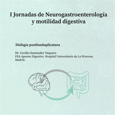 Disfagia postfunduplicatura – I Jornadas de Neurogastroenterología y ...