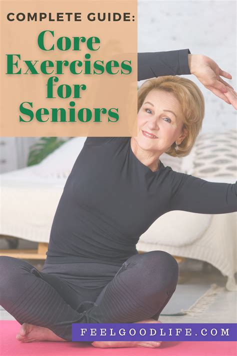 Complete Guide to Core Exercises for Seniors | Feel Good Life | Best ...
